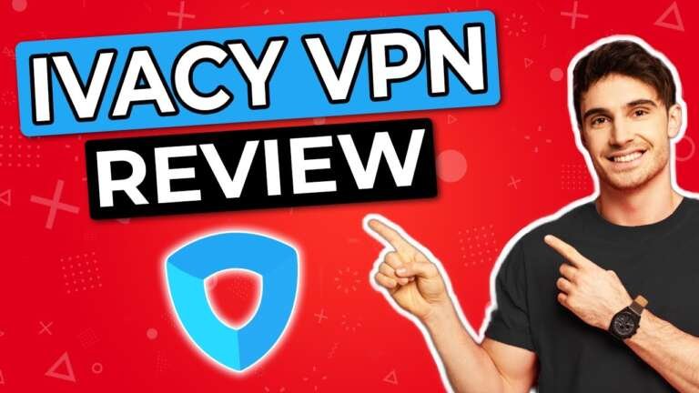 Ivacy VPN Review